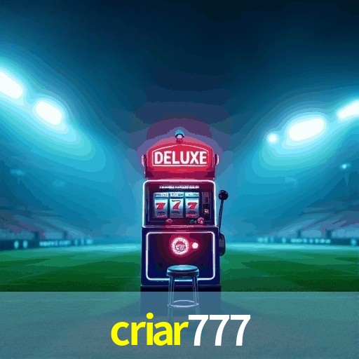 CRIAR777